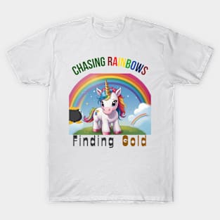 Chasing Rainbows, Finding Gold T-Shirt